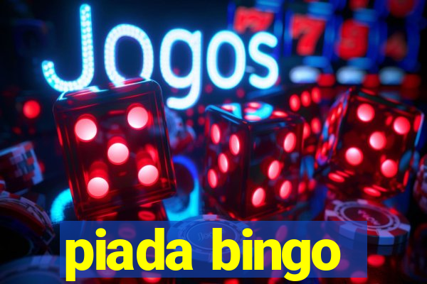 piada bingo
